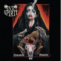 EVIL SPIRIT - Cauldron Messiah CD